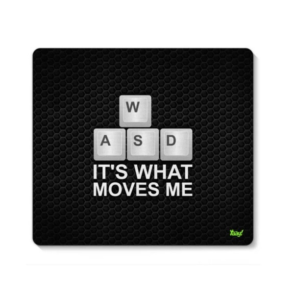 Mouse Pad PC Gamer WASD Its That Moves Me